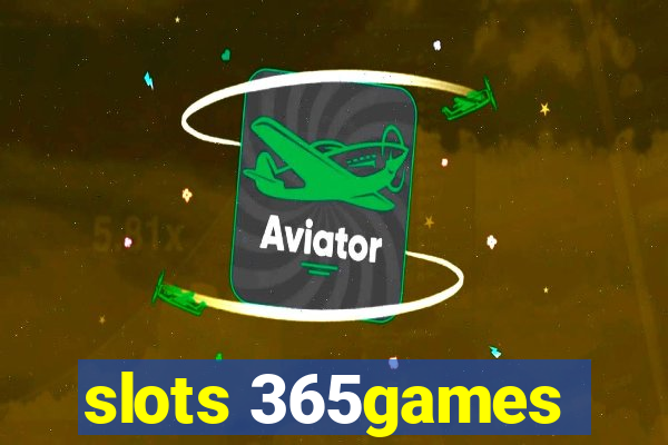 slots 365games